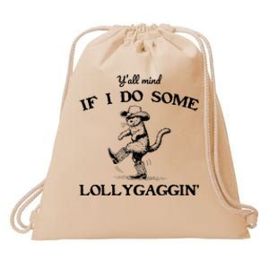 YAll Mind If I Do Some Lollygagging Funny Cowboy Cat Drawstring Bag