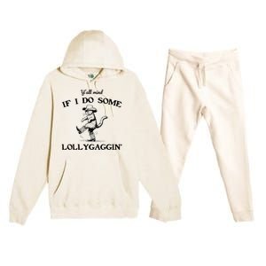 YAll Mind If I Do Some Lollygagging Funny Cowboy Cat Premium Hooded Sweatsuit Set