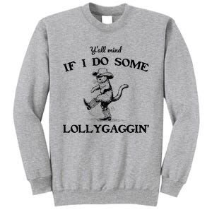 YAll Mind If I Do Some Lollygagging Funny Cowboy Cat Tall Sweatshirt