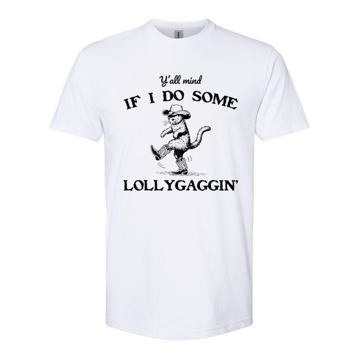 YAll Mind If I Do Some Lollygagging Funny Cowboy Cat Softstyle CVC T-Shirt