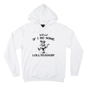 YAll Mind If I Do Some Lollygagging Funny Cowboy Cat Hoodie