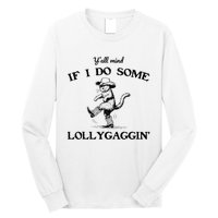 YAll Mind If I Do Some Lollygagging Funny Cowboy Cat Long Sleeve Shirt