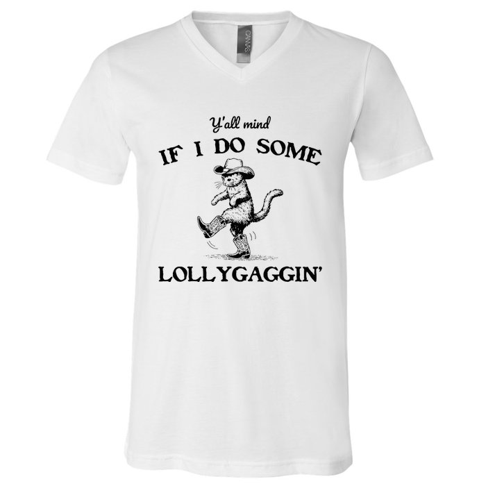 YAll Mind If I Do Some Lollygagging Funny Cowboy Cat V-Neck T-Shirt