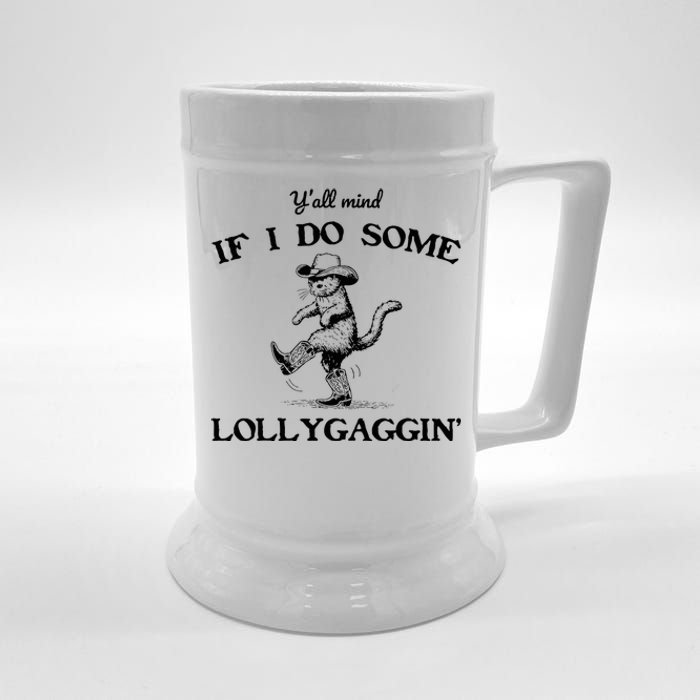 YAll Mind If I Do Some Lollygagging Funny Cowboy Cat Beer Stein