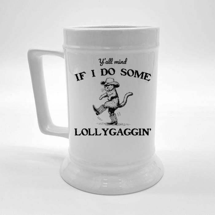 YAll Mind If I Do Some Lollygagging Funny Cowboy Cat Beer Stein