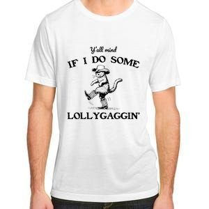 YAll Mind If I Do Some Lollygagging Funny Cowboy Cat Adult ChromaSoft Performance T-Shirt