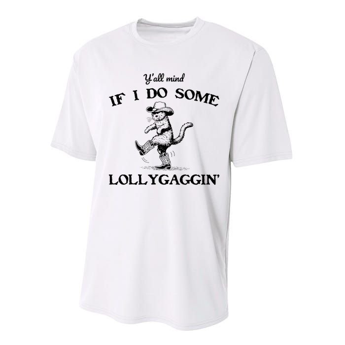 YAll Mind If I Do Some Lollygagging Funny Cowboy Cat Performance Sprint T-Shirt