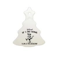 YAll Mind If I Do Some Lollygagging Funny Cowboy Cat Ceramic Tree Ornament