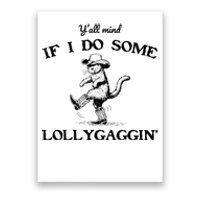 YAll Mind If I Do Some Lollygagging Funny Cowboy Cat Poster