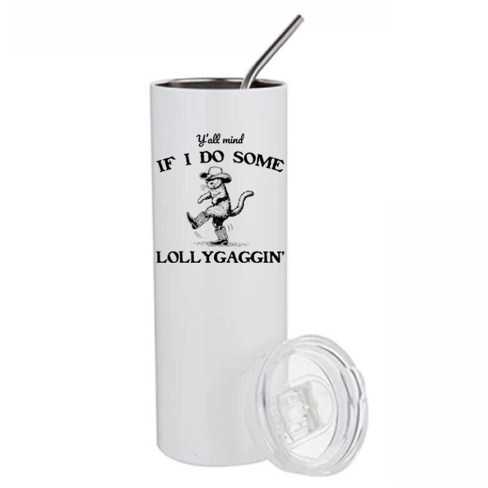 YAll Mind If I Do Some Lollygagging Funny Cowboy Cat Stainless Steel Tumbler