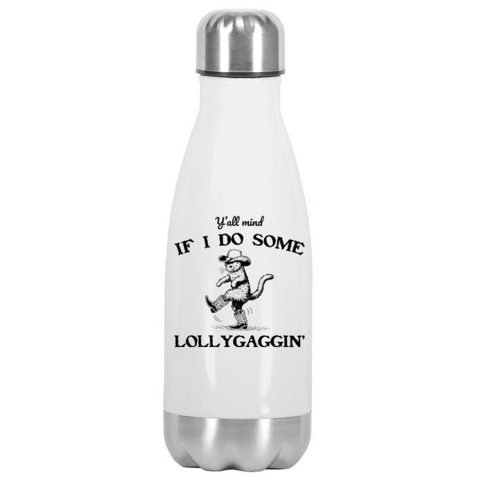 YAll Mind If I Do Some Lollygagging Funny Cowboy Cat Stainless Steel Insulated Water Bottle