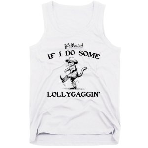 YAll Mind If I Do Some Lollygagging Funny Cowboy Cat Tank Top