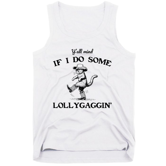 YAll Mind If I Do Some Lollygagging Funny Cowboy Cat Tank Top