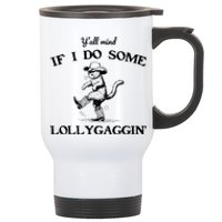 YAll Mind If I Do Some Lollygagging Funny Cowboy Cat Stainless Steel Travel Mug