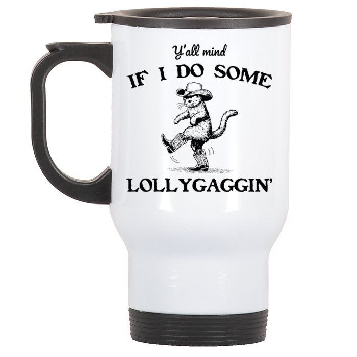 YAll Mind If I Do Some Lollygagging Funny Cowboy Cat Stainless Steel Travel Mug