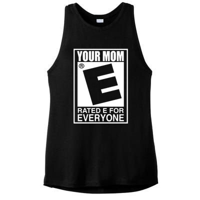 Your Mom Is Rated E For Everyone Ladies PosiCharge Tri-Blend Wicking Tank