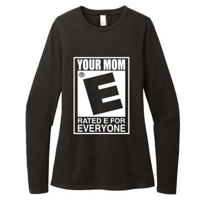 Your Mom Is Rated E For Everyone Womens CVC Long Sleeve Shirt