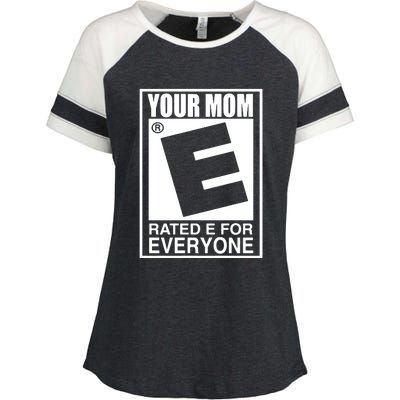 Your Mom Is Rated E For Everyone Enza Ladies Jersey Colorblock Tee