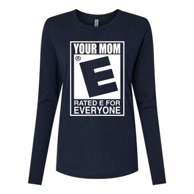 Your Mom Is Rated E For Everyone Womens Cotton Relaxed Long Sleeve T-Shirt