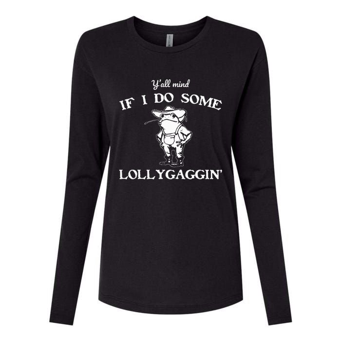 YAll Mind If I Do Some Lollygaggin Funny Frog Womens Cotton Relaxed Long Sleeve T-Shirt