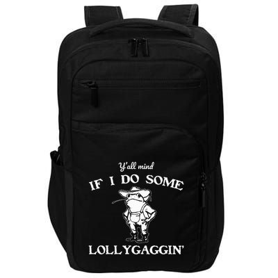 YAll Mind If I Do Some Lollygaggin Funny Frog Impact Tech Backpack