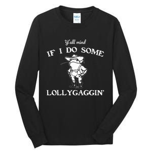 YAll Mind If I Do Some Lollygaggin Funny Frog Tall Long Sleeve T-Shirt