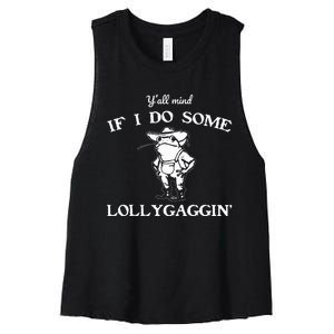 YAll Mind If I Do Some Lollygaggin Funny Frog Women's Racerback Cropped Tank