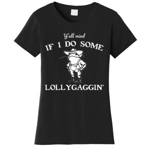 YAll Mind If I Do Some Lollygaggin Funny Frog Women's T-Shirt