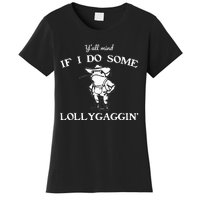 YAll Mind If I Do Some Lollygaggin Funny Frog Women's T-Shirt