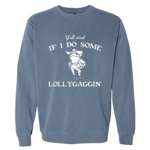 YAll Mind If I Do Some Lollygaggin Funny Frog Garment-Dyed Sweatshirt