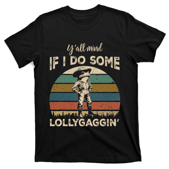 YAll Mind If I Do Some Lollygagging Funny Cowboy Frog T-Shirt