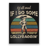 YAll Mind If I Do Some Lollygagging Funny Cowboy Frog Poster