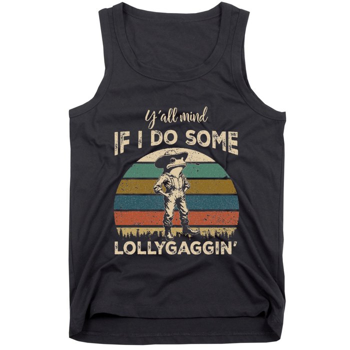 YAll Mind If I Do Some Lollygagging Funny Cowboy Frog Tank Top