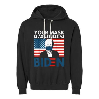 Your Mask Is As Useless as Biden Anti Biden Sucks Political Garment-Dyed Fleece Hoodie