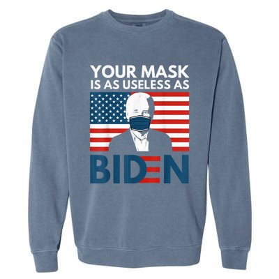 Your Mask Is As Useless as Biden Anti Biden Sucks Political Garment-Dyed Sweatshirt