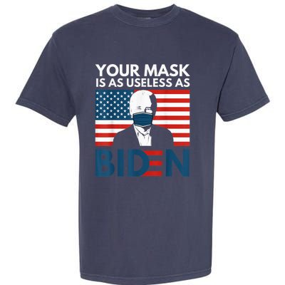 Your Mask Is As Useless as Biden Anti Biden Sucks Political Garment-Dyed Heavyweight T-Shirt