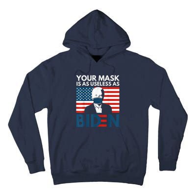 Your Mask Is As Useless as Biden Anti Biden Sucks Political Tall Hoodie