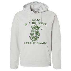 YAll Mind If I Do Some Lollygagging Funny Cowboy Frog Performance Fleece Hoodie