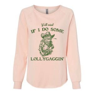 YAll Mind If I Do Some Lollygagging Funny Cowboy Frog Womens California Wash Sweatshirt