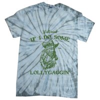 YAll Mind If I Do Some Lollygagging Funny Cowboy Frog Tie-Dye T-Shirt
