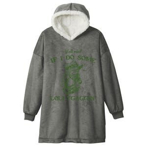 YAll Mind If I Do Some Lollygagging Funny Cowboy Frog Hooded Wearable Blanket