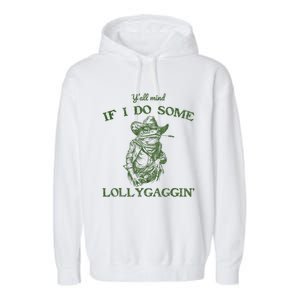 YAll Mind If I Do Some Lollygagging Funny Cowboy Frog Garment-Dyed Fleece Hoodie