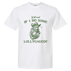 YAll Mind If I Do Some Lollygagging Funny Cowboy Frog Garment-Dyed Heavyweight T-Shirt