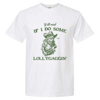 YAll Mind If I Do Some Lollygagging Funny Cowboy Frog Garment-Dyed Heavyweight T-Shirt