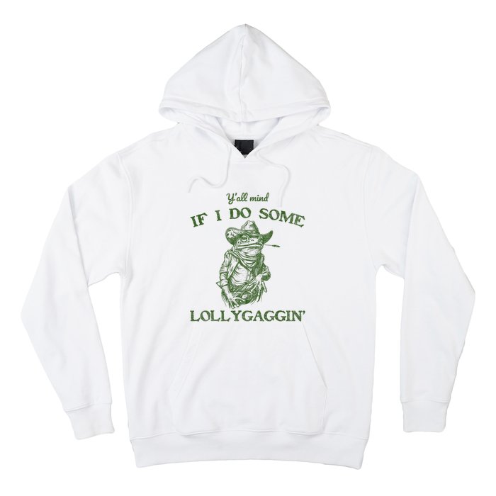 YAll Mind If I Do Some Lollygagging Funny Cowboy Frog Hoodie