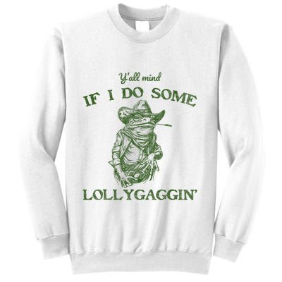 YAll Mind If I Do Some Lollygagging Funny Cowboy Frog Sweatshirt