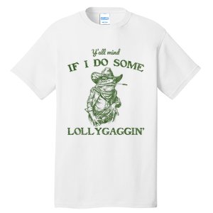 YAll Mind If I Do Some Lollygagging Funny Cowboy Frog Tall T-Shirt