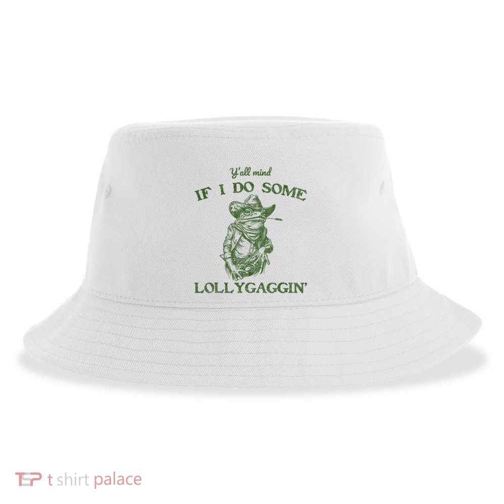 YAll Mind If I Do Some Lollygagging Funny Cowboy Frog Sustainable Bucket Hat