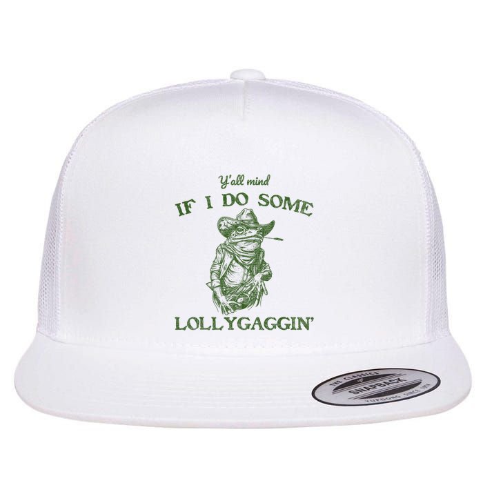 YAll Mind If I Do Some Lollygagging Funny Cowboy Frog Flat Bill Trucker Hat