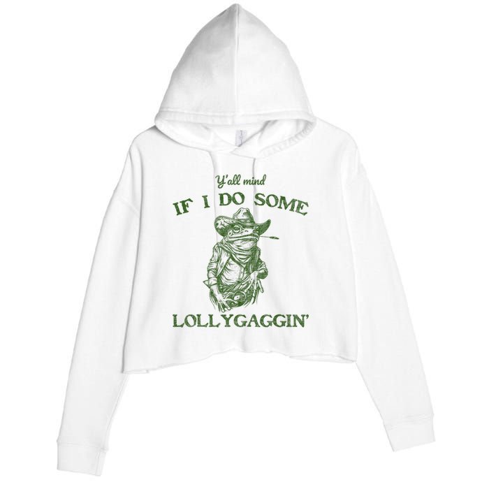 YAll Mind If I Do Some Lollygagging Funny Cowboy Frog Crop Fleece Hoodie